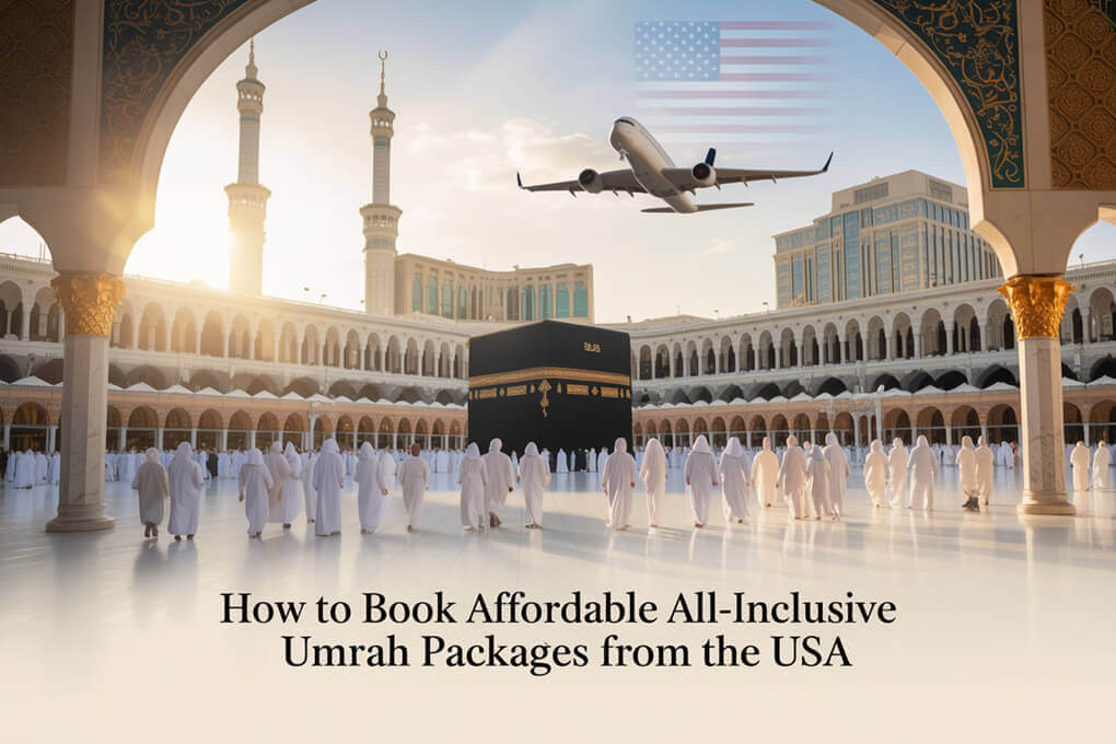 how to book affordable all-inclusive umrah packages from the usa