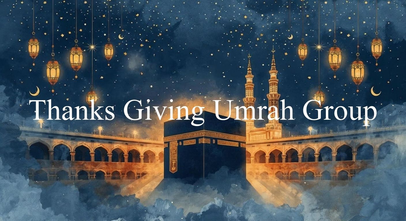 Thanks Giving Umrah Group
