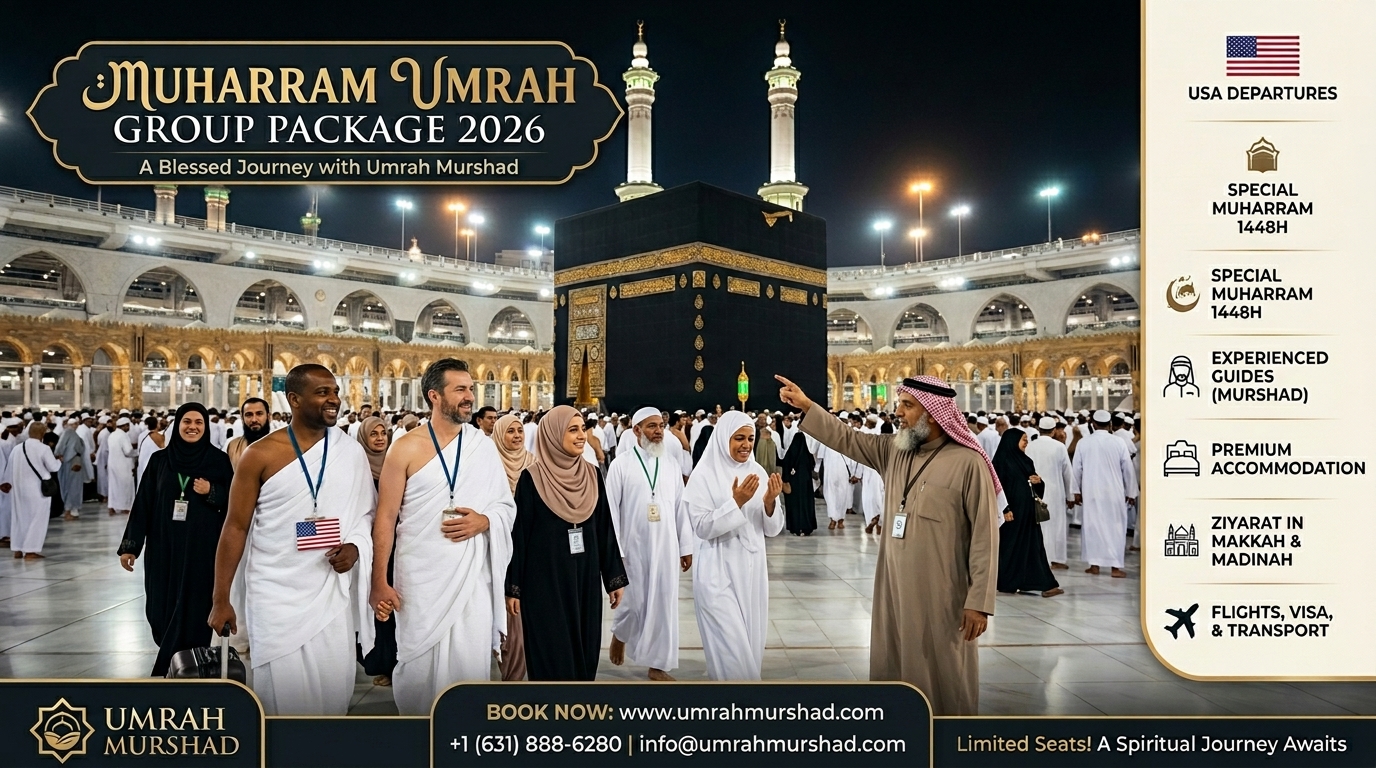 Muharram Umrah Group Package 2026 from USA – A Blessed Journey with Umrah Murshad