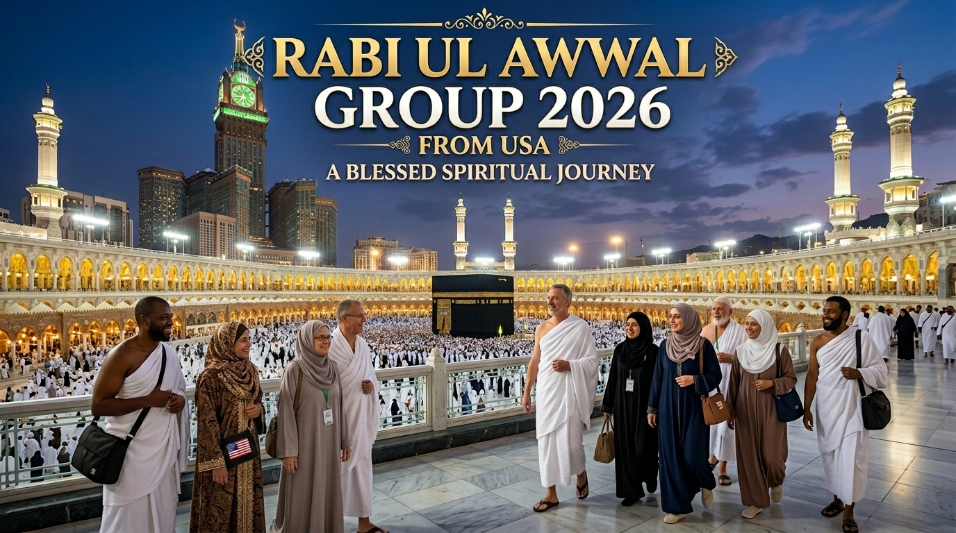 Rabi Ul Awwal Umrah Group 2026 from USA – A Blessed Spiritual Journey
